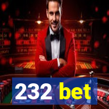 232 bet